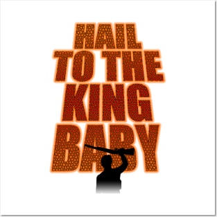 Hail To The King Baby Posters and Art